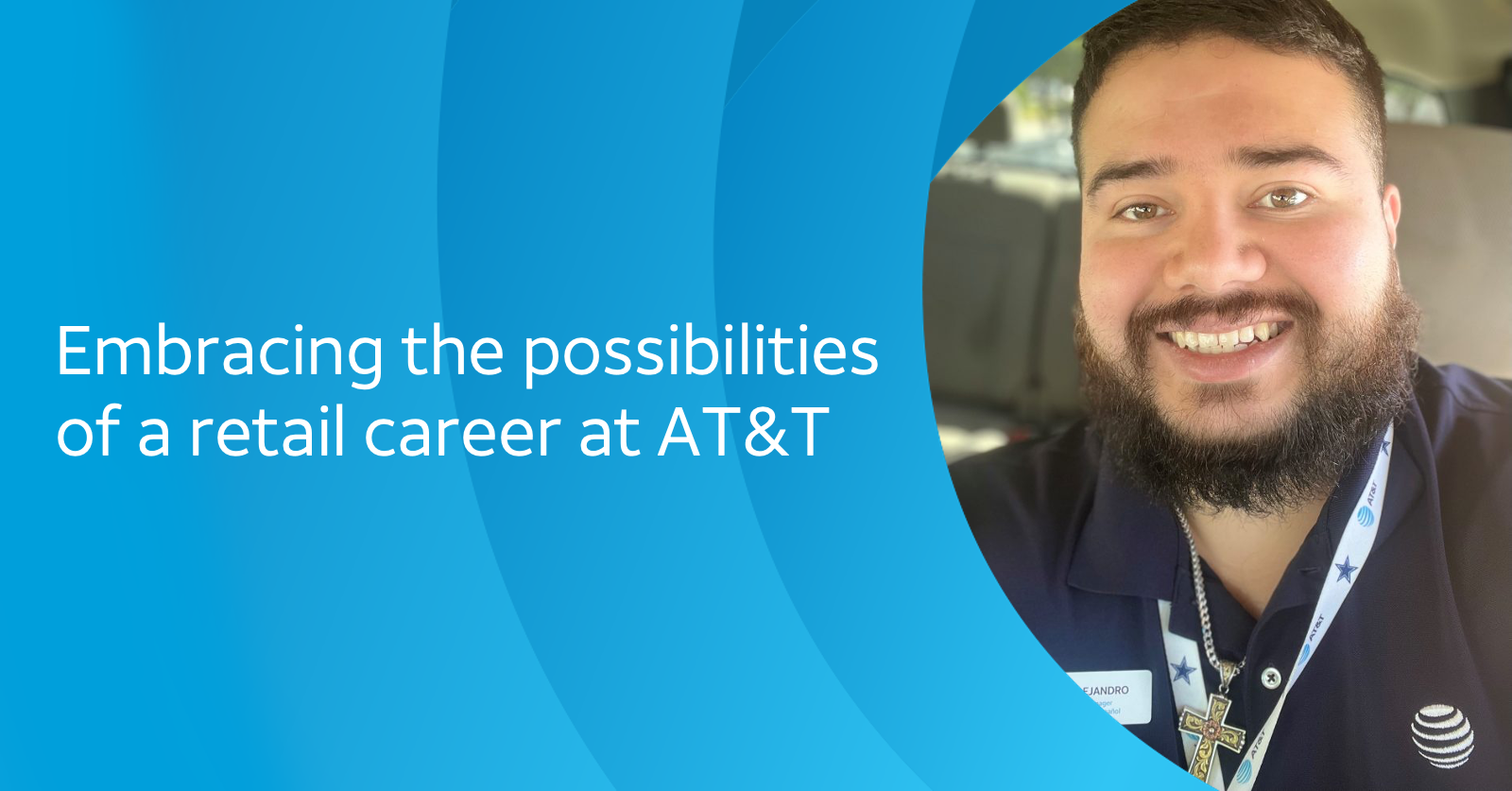 Embracing the possibilities of a retail career at AT&T - AT&T