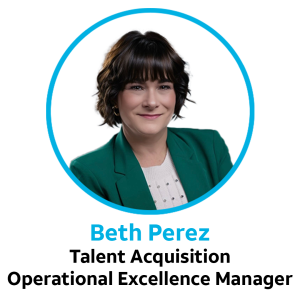 Beth Perez Talent Acquisition Operational Excellence Manager